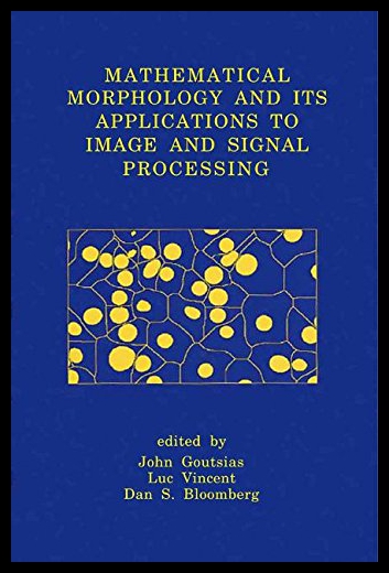 【预售】Mathematical Morphology and Its Applications to I