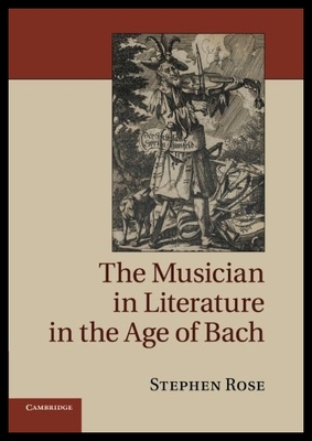 【预售】The Musician in Literature in the Age of Bach