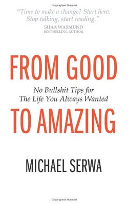 【预售】From Good to Amazing - No Bullshit Tips for th...