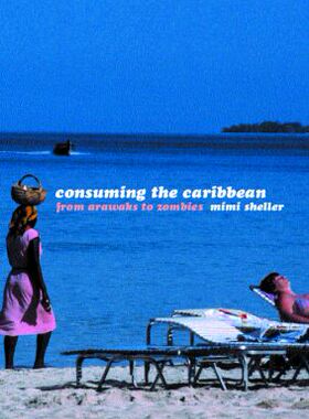 【预售】Consuming the Caribbean: From Arwaks to Zombies