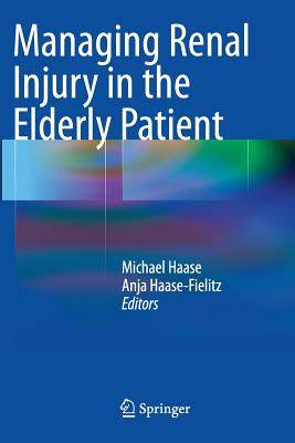 【预订】Managing Renal Injury in the Elderly...