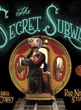 预订 英文原版 The Secret Subway 秘密地铁 2017年度STEM图书 美国工程教育学会等机构联合推荐