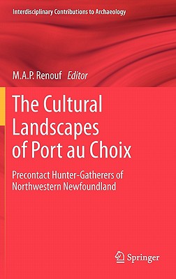 【预售】The Cultural Landscapes of Port Au Choix: Precont... 书籍/杂志/报纸 人文社科类原版书 原图主图