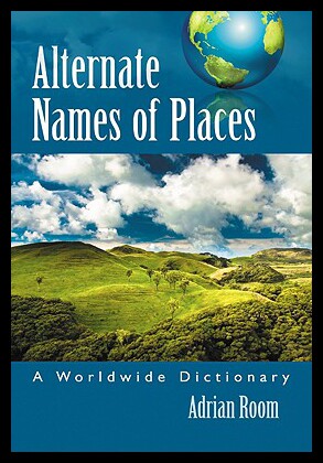 【预售】Alternate Names of Places: A Worldwide Dictionary