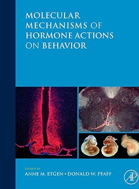 【预售】Molecular Mechanisms of Hormone Actions on Beha