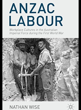 【预售】Anzac Labour: Workplace Cultures in the Australia
