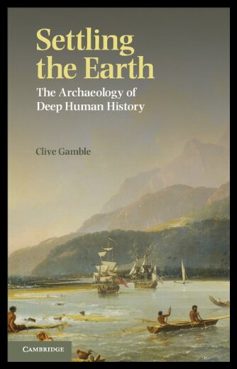 【预售】Settling the Earth: The Archaeology of Deep Human