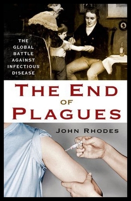 【预售】The End of Plagues: The Global Battle Against Inf