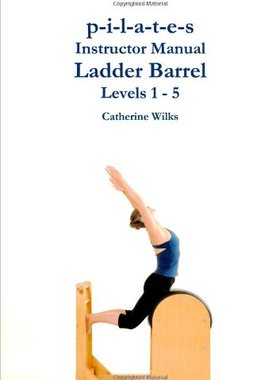 【预售】P-I-L-A-T-E-S Instructor Manual Ladder Barrel Lev...