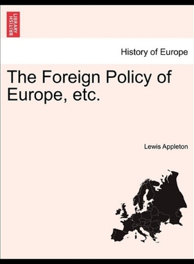 【预售】The Foreign Policy of Europe, Etc.