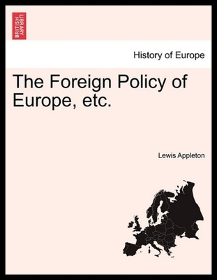 【预售】The Foreign Policy of Europe, Etc.