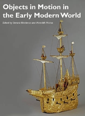 【预订】Objects in Motion in the Early Moder...