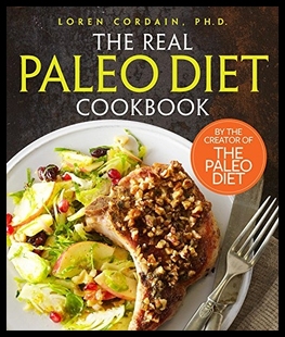 Real Paleo Diet 250 The Cookbook All 预售