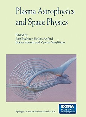 【预订】Plasma Astrophysics and Space Physic...