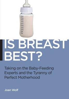 【预售】Is Breast Best?: Taking on the Breastfeeding E...