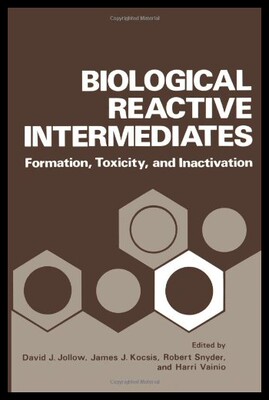 【预售】Biological Reactive Intermediates: Formation, Tox