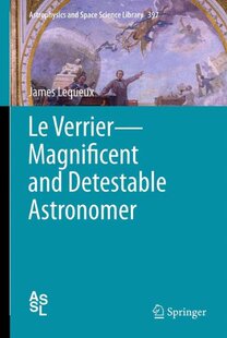 【预订】Le Verrier—Magnificent and Detestabl...