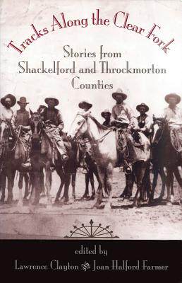 【预售】Tracks Along the Clear Fork: Stories from Shac...