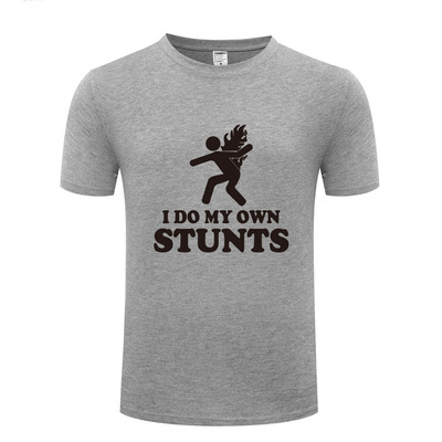 男式短袖T恤 I Do My Own Stunts - Stuntman Back On Fire Pyro