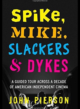 【预售】Spike, Mike, Slackers & Dykes: A Guided Tour Acro