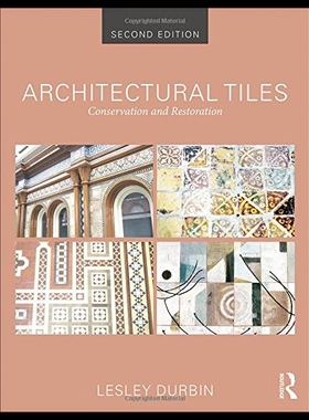 【预售】Architectural Tiles: Conservation and Restoration