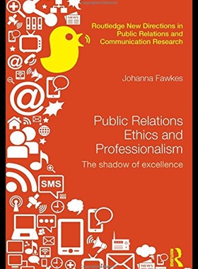 【预售】Public Relations Ethics and Professionalism: The