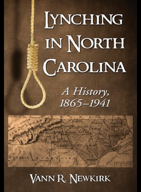【预售】Lynching in North Carolina: A History, 1865-1941