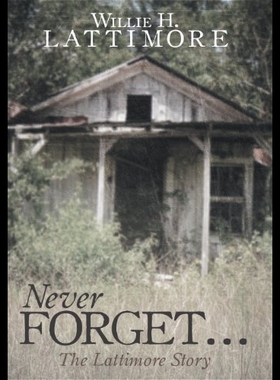 【预售】Never Forget ...: The Lattimore Story