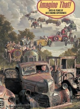 【预售】Imagine That: Over 45 Years of Auto Racing Experi...