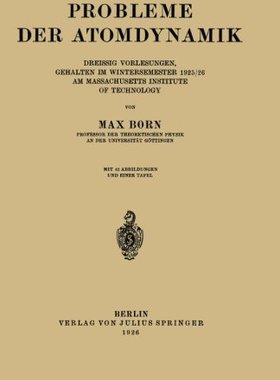 【预订】Probleme Der Atomdynamik: Erster Tei...
