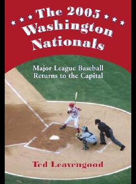 【预售】The 2005 Washington Nationals: Major League Baseb