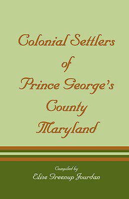 【预售】Colonial Settlers of Prince George's County, M...