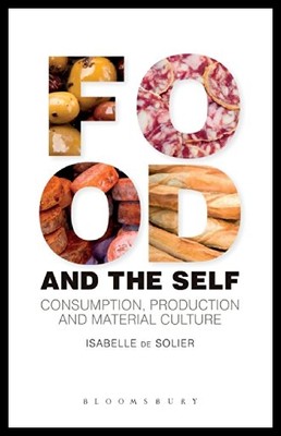 【预售】Food and the Self: Consumption, Produc