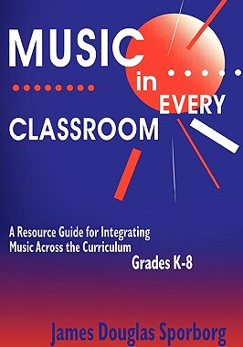 【预售】Music in Every Classroom: A Resource Guide for...
