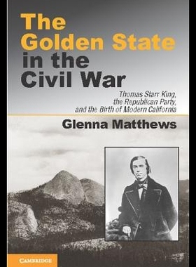 【预售】The Golden State in the Civil War: Tho