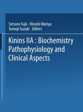 【预订】Kinins II: Biochemistry, Pathophysio...