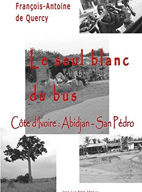 【预售】Le Seul Blanc Du Bus: Cote D'Ivoire: Abidjan -...