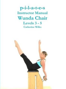 【预售】P-I-L-A-T-E-S Instructor Manual Wunda Chair Level...