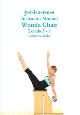 【预售】P-I-L-A-T-E-S Instructor Manual Wunda Chair Level...