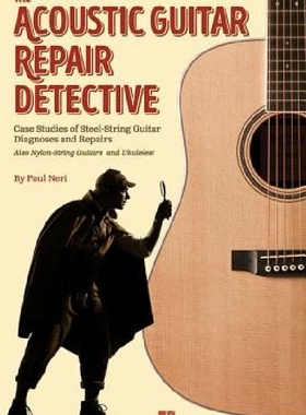 【预订】The Acoustic Guitar Repair Detective...