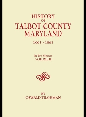 【预售】History of Talbot County, Maryland, 16