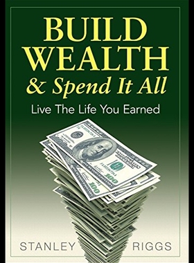 【预售】Build Wealth & Spend It All: Live the Life You Ea