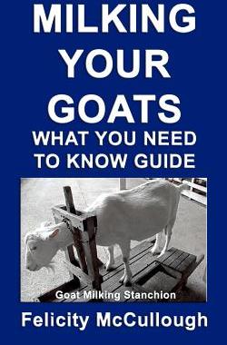 【预售】Milking Your Goats What You Need to Know Guide...