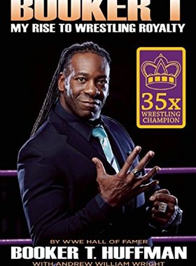 【预售】Booker T: My Rise to Wrestling Royalty