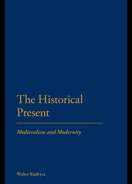 【预售】The Historical Present: Medievalism ...