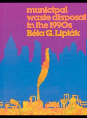【预售】Municipal Waste Disposal in the 1990s Ation
