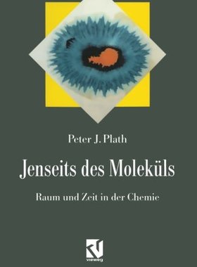【预订】Jenseits Des Molekuls: Raum Und Zeit...
