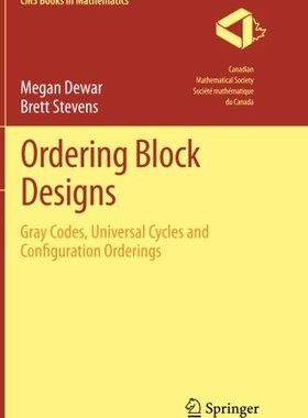 【预订】Ordering Block Designs: Gray Codes, ...