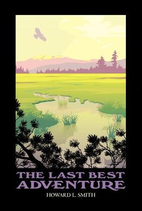 【预售】The Last Best Adventure