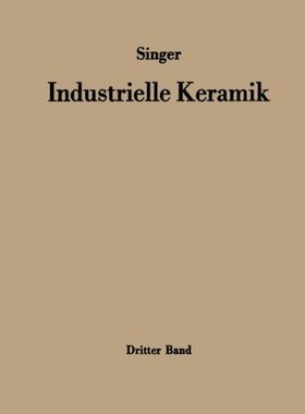 【预订】Industrielle Keramik: Dritter Band D...
